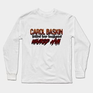 Carol Baskin Tiktok song Long Sleeve T-Shirt